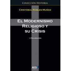 El modernismo religioso y su crisis I