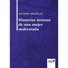 'Historias íntimas de la mujer maltratada', de Antonio Aradillas