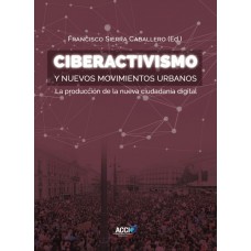 Ciberactivismo y nuevos movimientos urbanos