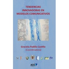 Tendencias innovadoras en modelos comunicativos