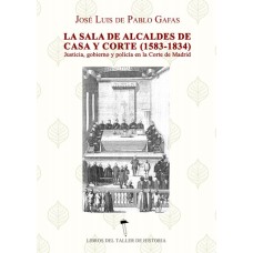 La sala de alcaldes de casa y corte (1583 -1834)