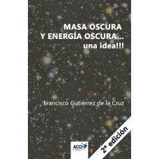 Masa oscura y energia oscura... una idea!!! 2ª edición