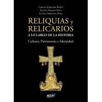 Reliquias y Relicarios a lo Largo de la Historia: Cultura, Patrimonio e Identidad